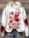 Women's I'M Ok It'S Not My Blood  Printed Long Sleeve Sweatshirt