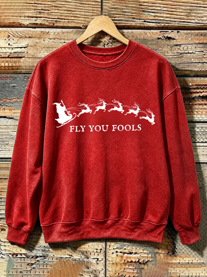 Retro Funny Christmas Fly You Fools Reindeer Holiday Season Print Sweatshirt