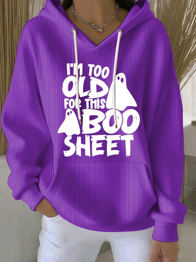 🔥HOT SALE🔥Women's I'm Too Old For This Boo Sheet Print Casual Sweatshirt