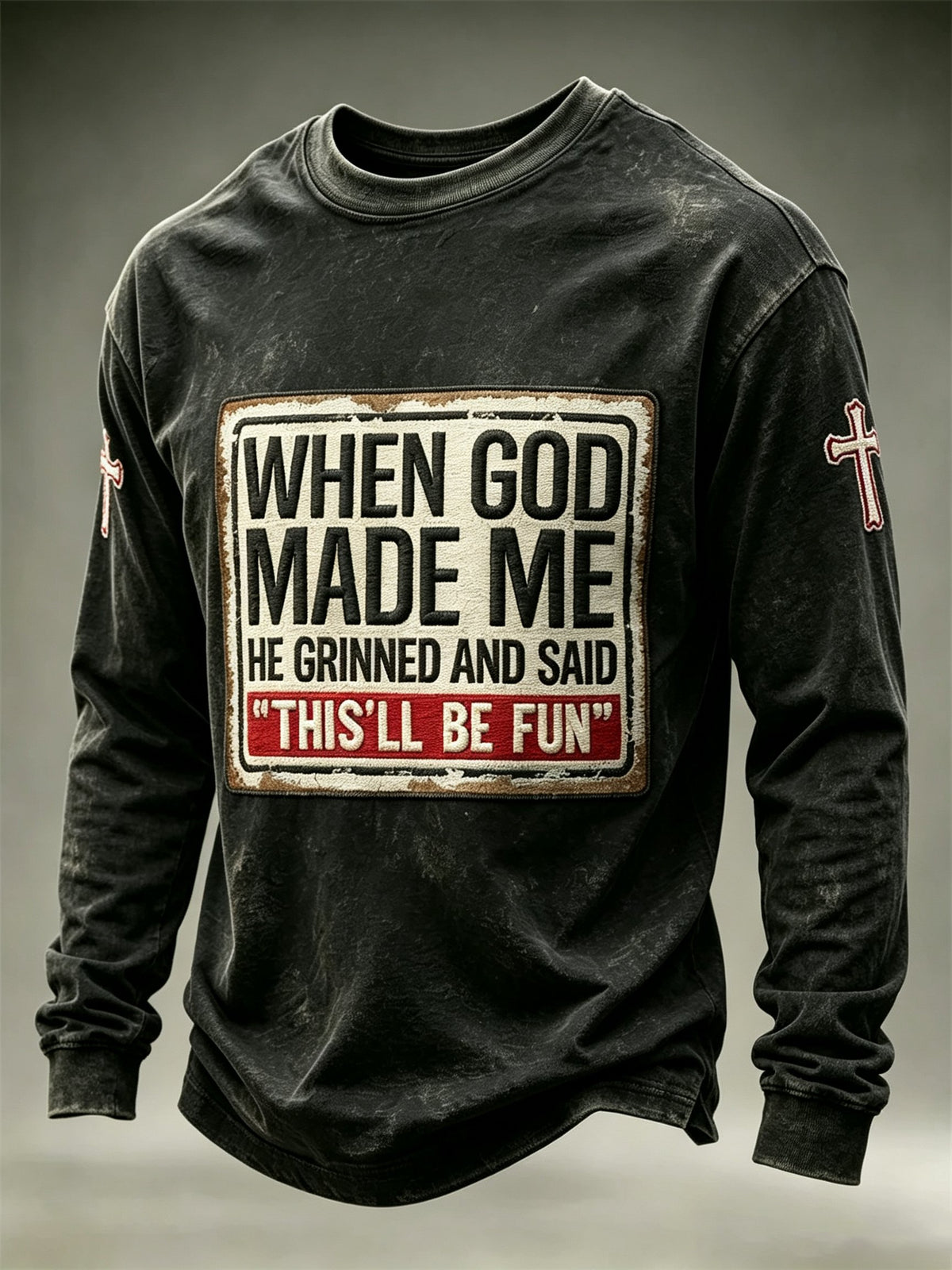 Men's "When God Made Me He Grinned And Said This'll Be Fun" Sweatshirt