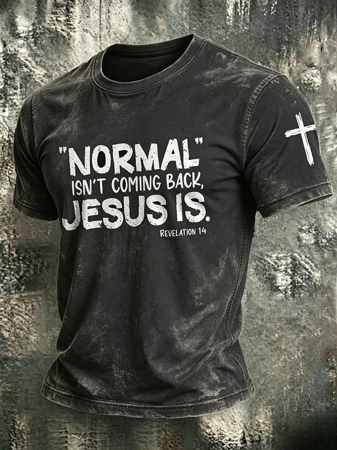 Men's Normal Isn't Coming Back Jesus Is Print Casual T-shirt