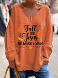 Women's Fall For Jesus He Never Leaves Print Long Sleeve T-Shirt