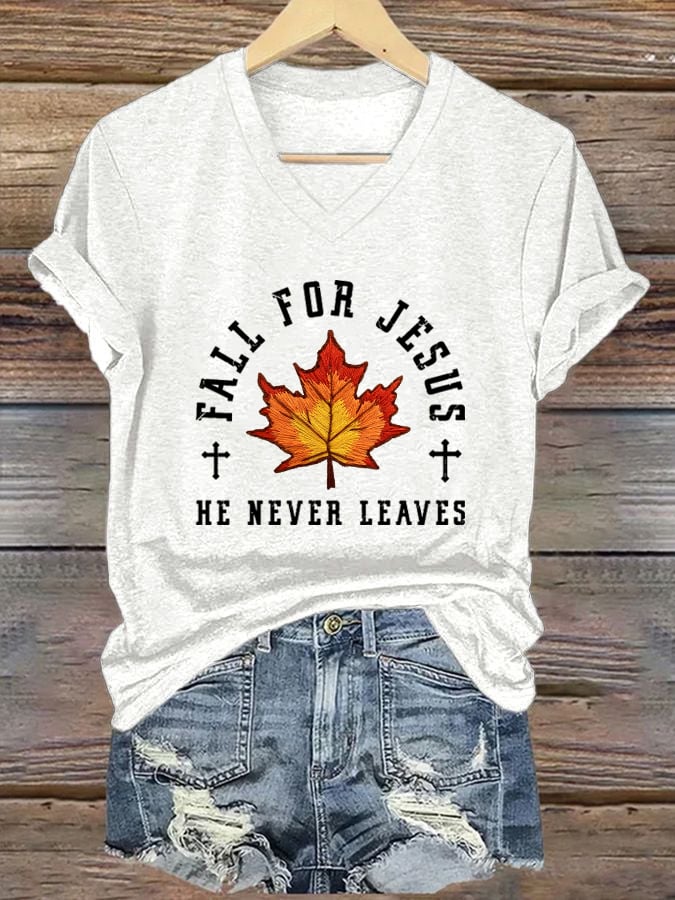 Women's Fall For Jesus He Never Leaves Print V-Neck T-Shirt