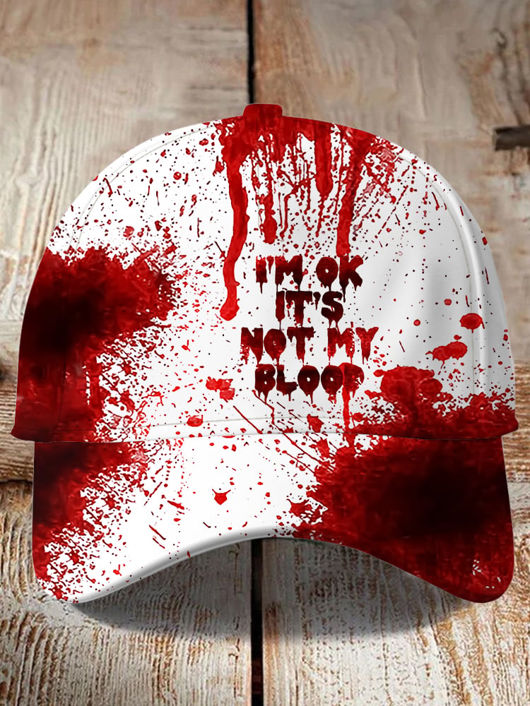 I'M Ok It'S Not My Blood Print Baseball Cap