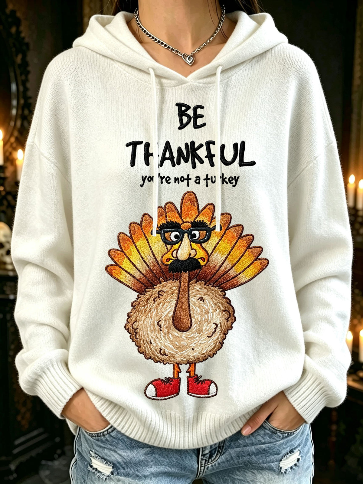 Women's Be Thankful You're Not a Turkey! Print Hooded