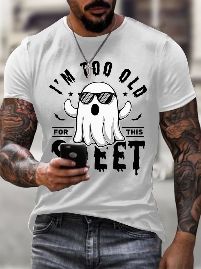 🔥HOT SALE🔥Men's I'm Too Old For This Boo Sheet Printed Round Neck T-Shirt