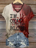 Women'S Halloween I'M Okay It'S Not My Blood Print Casual T-Shirt