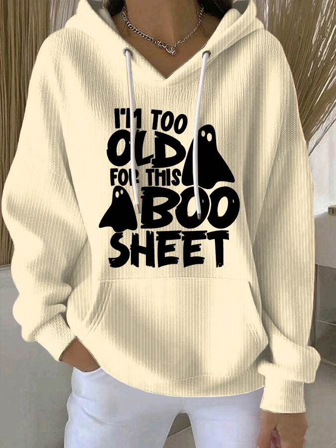 🔥HOT SALE🔥Women's I'm Too Old For This Boo Sheet Print Casual Sweatshirt