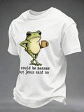 I Could Have Been More Impulsive, But Jesus Restrained Me. (Men'S Faith Print T-Shirt)