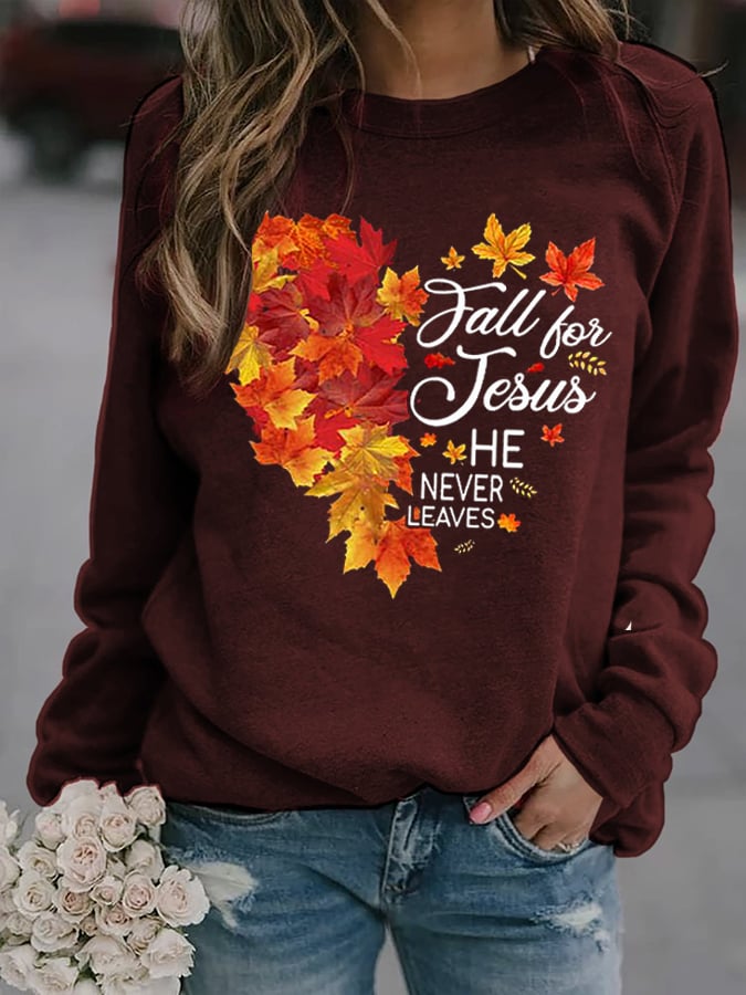 Women's Fall For Jesus He Never Leaves Print Crew Neck Sweatshirt