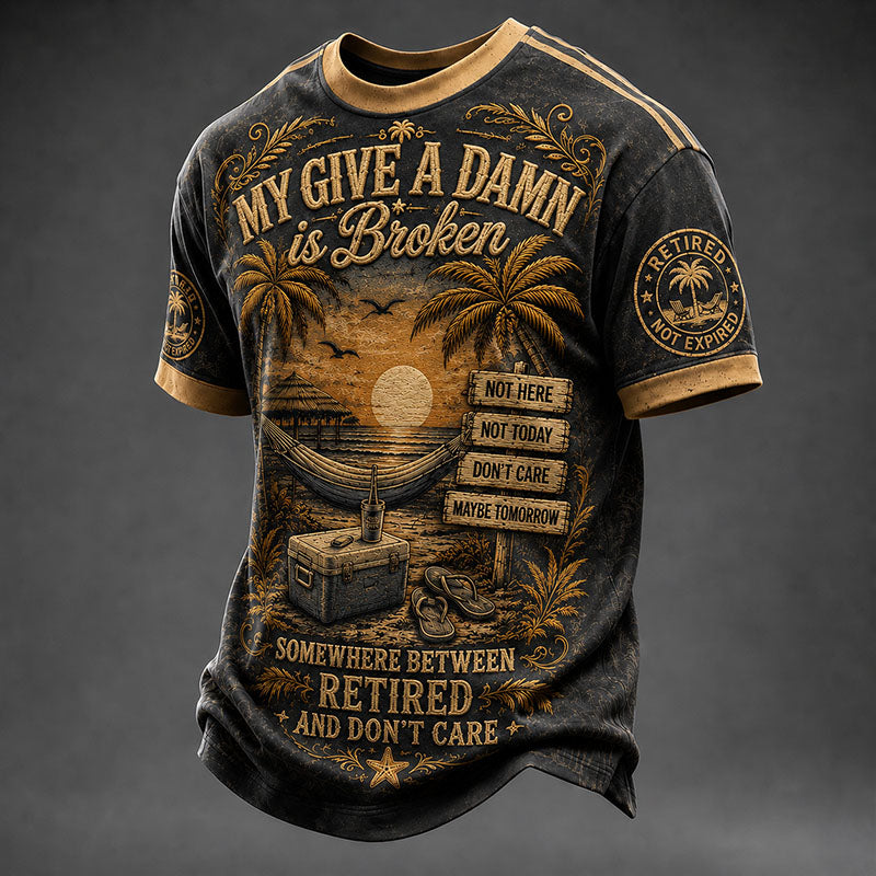 My Give a Damn Is Broken Tropical Beach Sunset Retired Not Expired Graphic T-Shirt