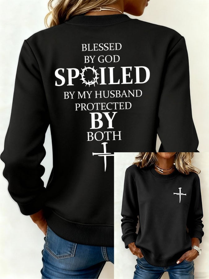 Women's Blessed By God Spoiled By My Husband Print Casual Sweatshirt