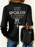 Women's Blessed By God Spoiled By My Husband Print Casual Sweatshirt