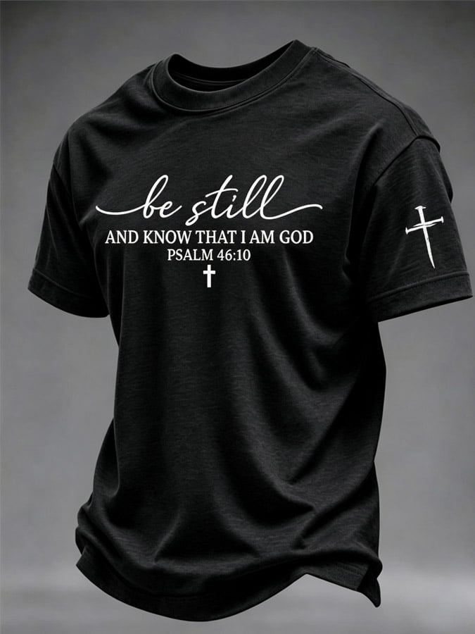Men's Be Still And Know Psalm 46:10 Printed T-Shirt