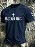 Men's Pray Wait Trust God Has A Plan Print Round Neck T-shirt