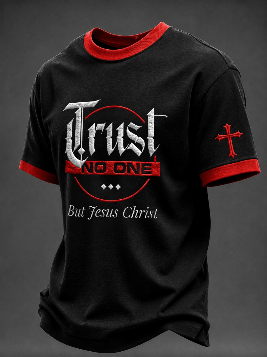 Men's "Trust NO ONE But Jesus Christ" Printed T-shirt
