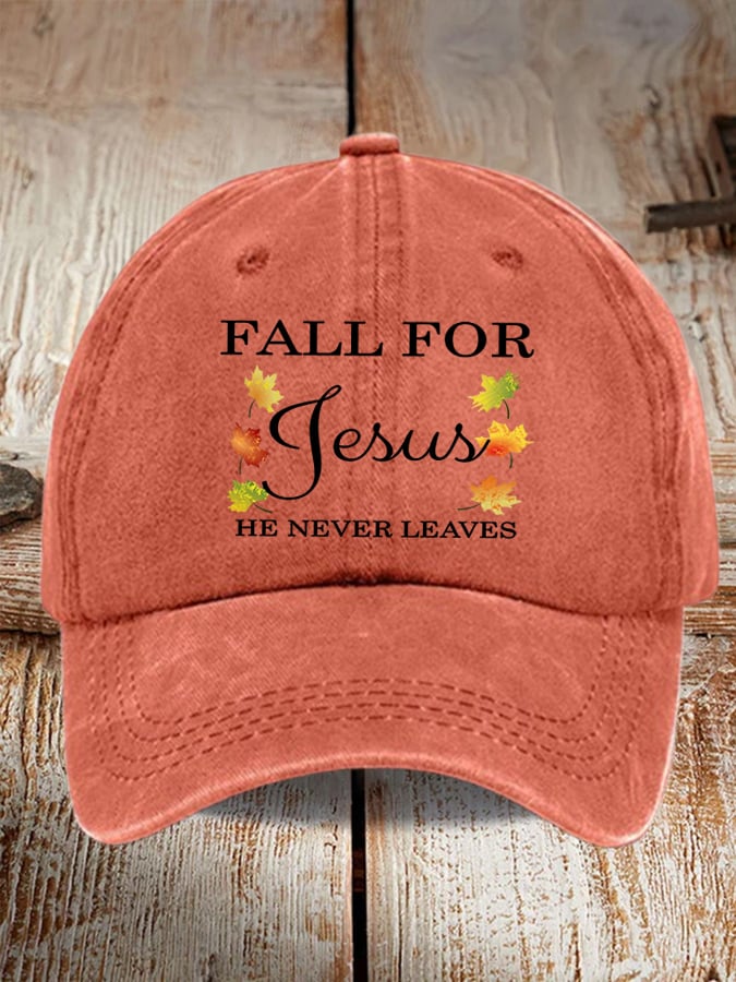 Unisex Fall For Jesus He Never Leaves Print Hat