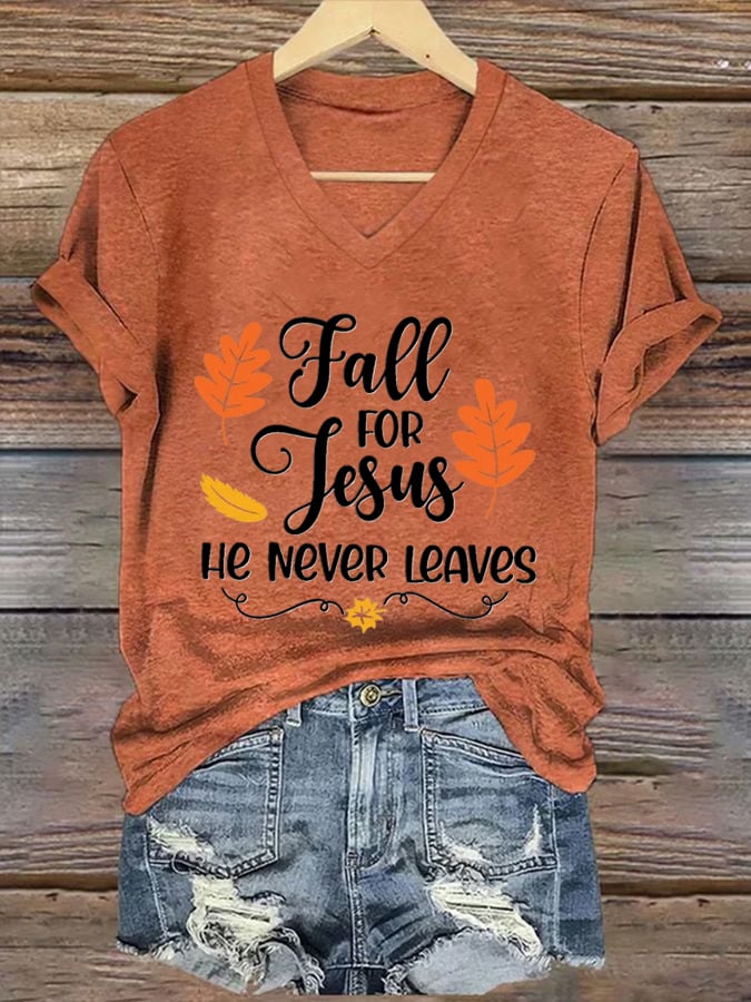 Women's Fall For Jesus He Never Leaves Print T-shirt