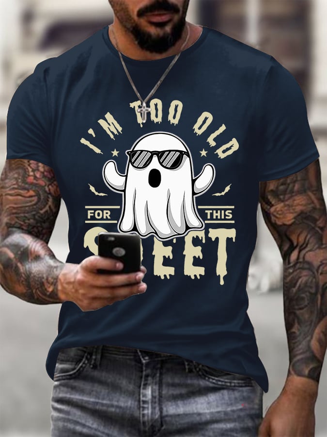 🔥HOT SALE🔥Men's I'm Too Old For This Boo Sheet Printed Round Neck T-Shirt