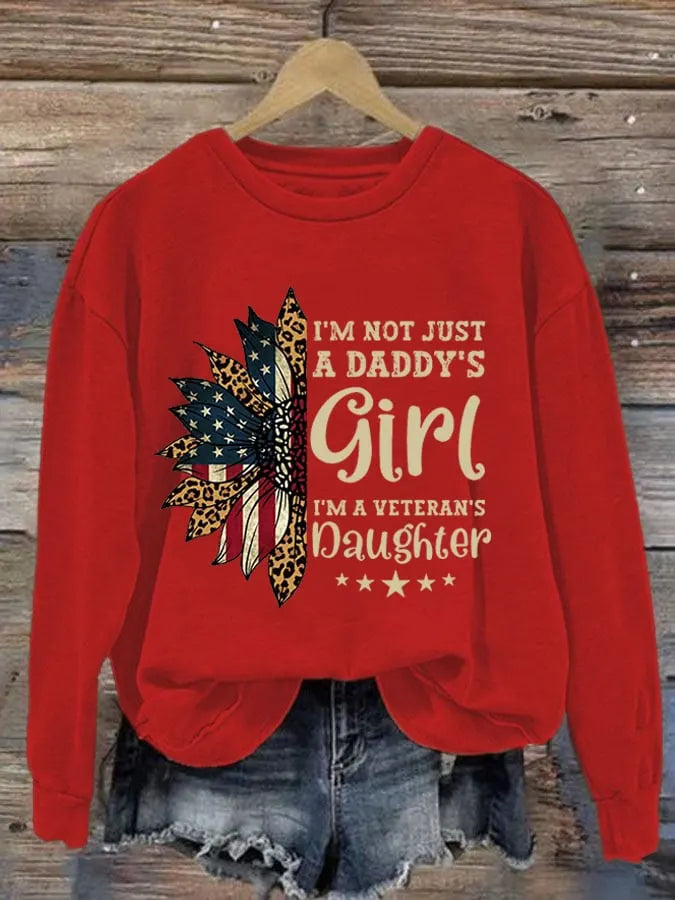 Women's I'm Not Just Daddy's Girl I'm A Veteran's Daughter Printed Sweatshirt