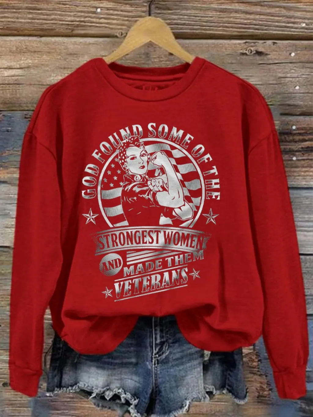 Women's God Found Some of The Strongest Woman And Made Them Veterans Day Printed Sweatshirt