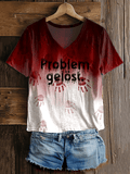 Women's Bloody Problem Solved Print V-Neck T-Shirt