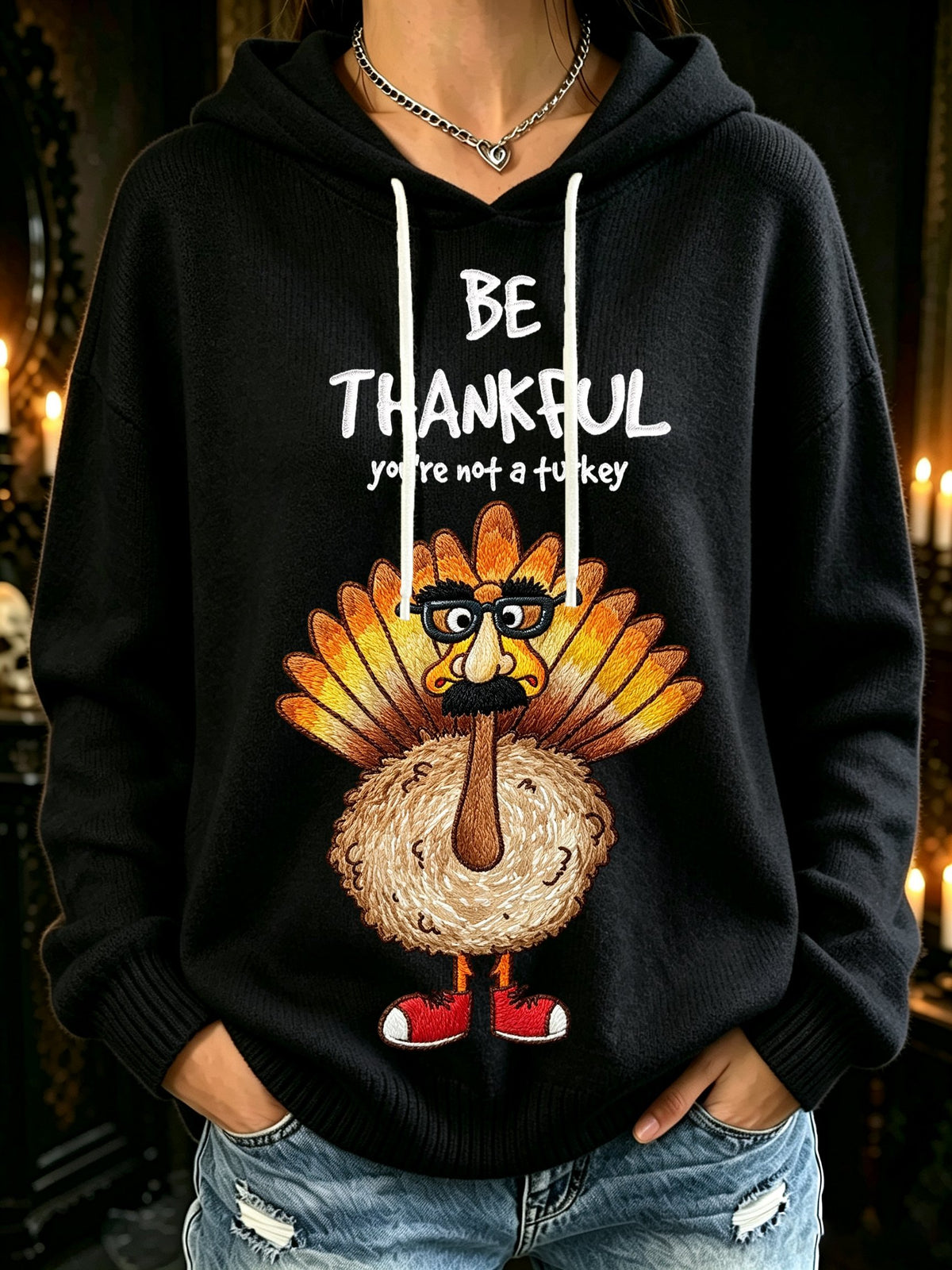 Women's Be Thankful You're Not a Turkey! Print Hooded
