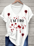 Women's I'm Fine Bloodstain Print V-Neck T-Shirt