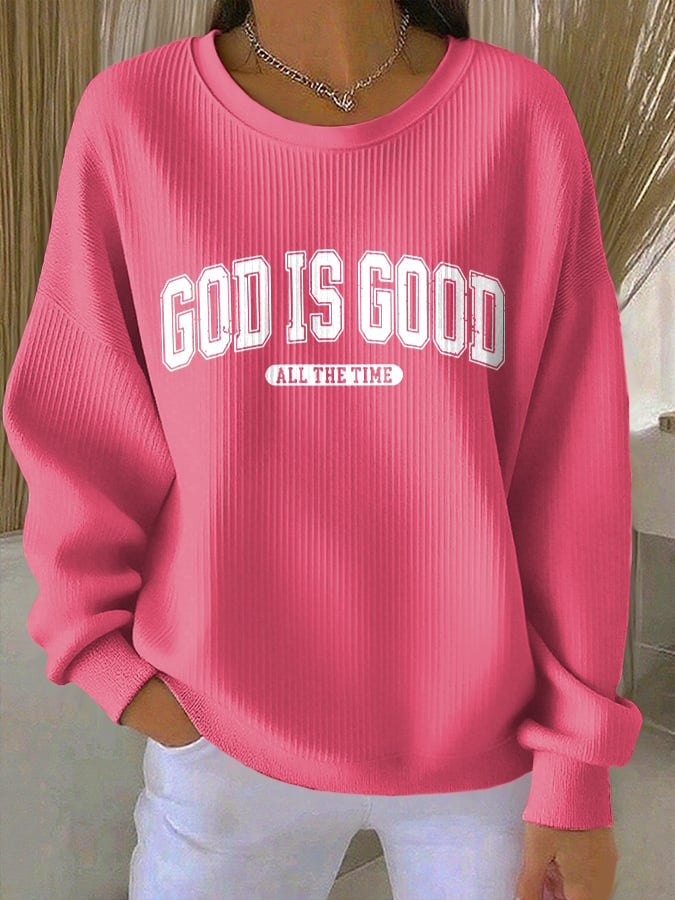Women's God Is Good All The Time Print Sweatshirt