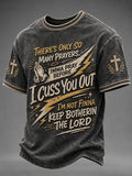 Men's There'S Only So Many Prayers Imma Pray Before I Cuss You Out. I'M Not Finna Keep Botherin' The Lord. Faith  Printed Casual T-shirt