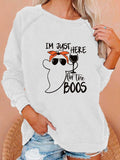 Women's "I'm just here for the boos" printed casual sweatshirt