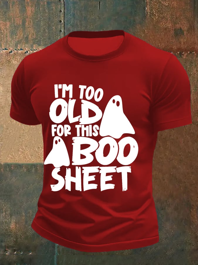 🔥HOT SALE🔥Men's I'm Too Old For This Boo Sheet Print Round Neck T-shirt
