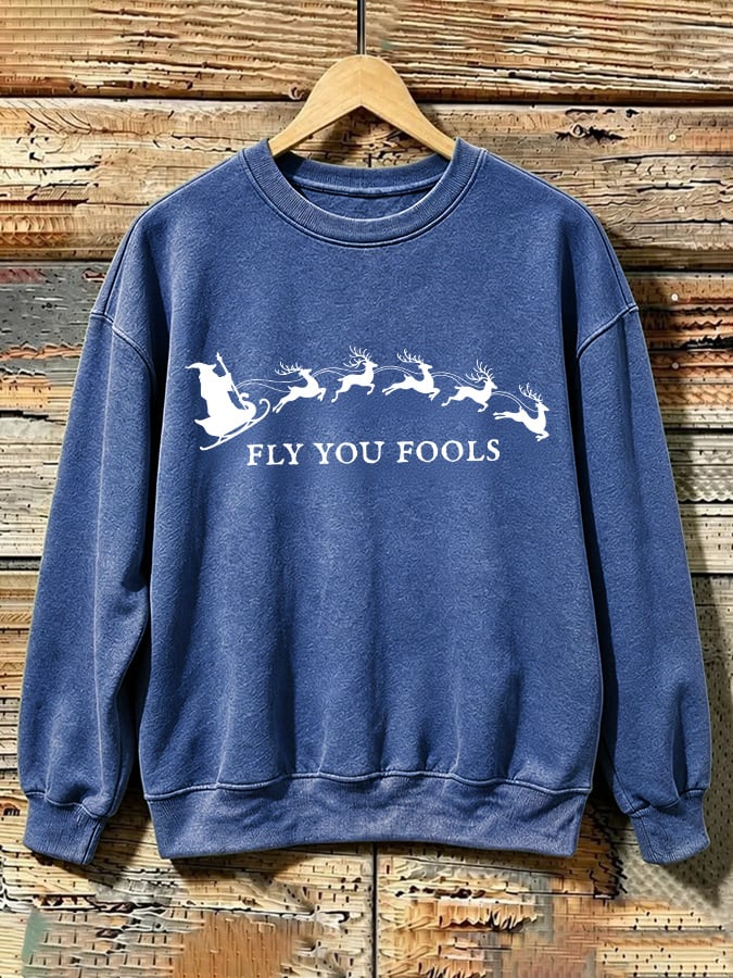 Retro Funny Christmas Fly You Fools Reindeer Holiday Season Print Sweatshirt