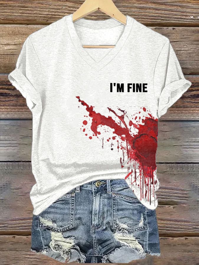 Women's I'm Fine Bloodstain Print V-Neck T-Shirt