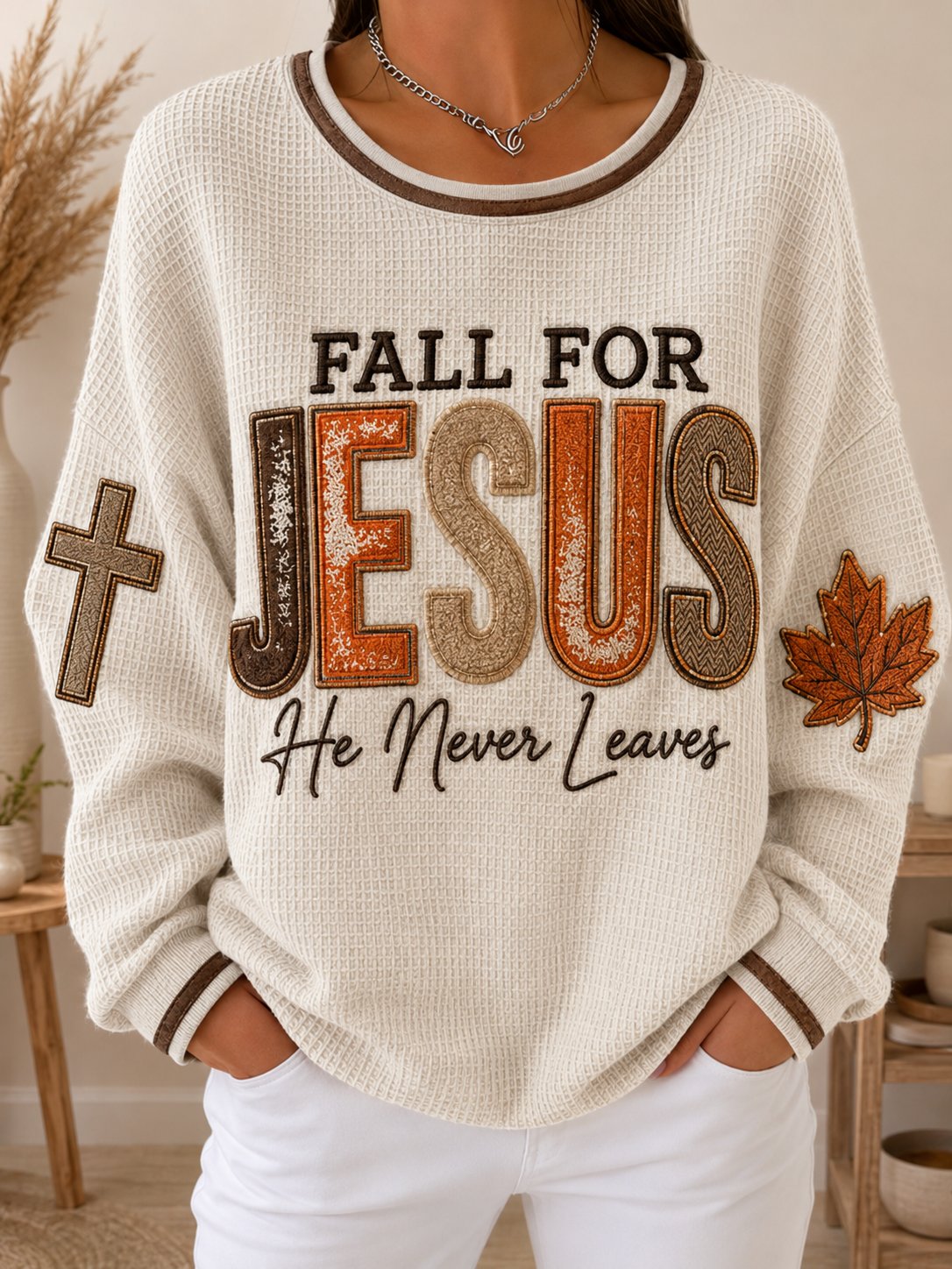Women's Fall For Jesus, He Never Leaves Print Sweatshirt