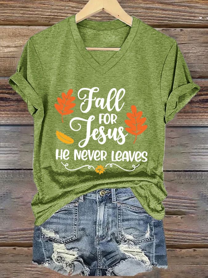 Women's Fall For Jesus He Never Leaves Print T-shirt