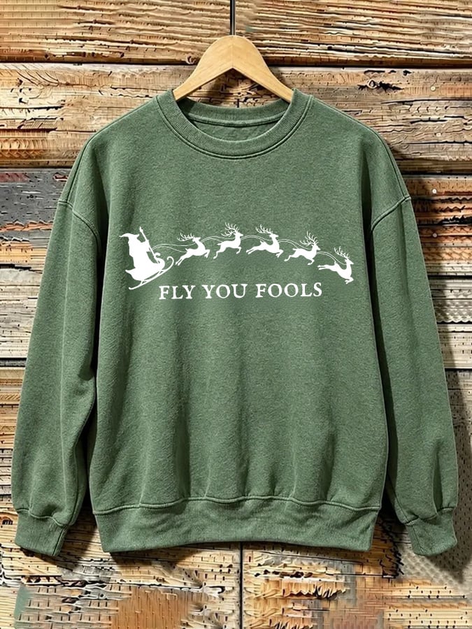 Retro Funny Christmas Fly You Fools Reindeer Holiday Season Print Sweatshirt