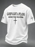 Men's God's Got A Plans Mine Was Terrible Faith Print T-shirt