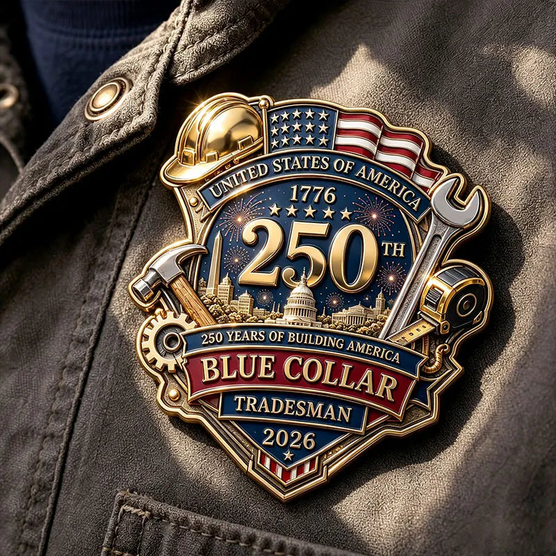 United States 250th Anniversary 1776–2026 Blue Collar Tradesman Patriotic Commemorative Badge