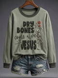Women's Faith Lover Dry Bones Come Alive Halloween Printed Sweatshirt