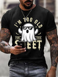 🔥HOT SALE🔥Men's I'm Too Old For This Boo Sheet Printed Round Neck T-Shirt