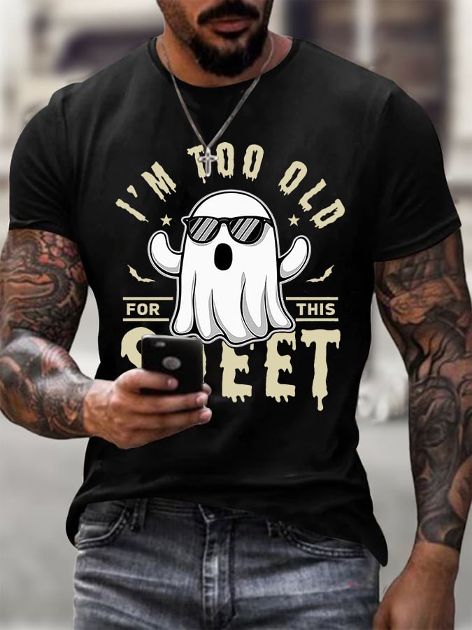 🔥HOT SALE🔥Men's I'm Too Old For This Boo Sheet Printed Round Neck T-Shirt