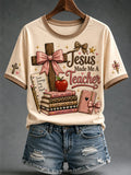 Women's Jesus Made Me A Teacher Print T-Shirt