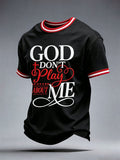 Men's God Don't Play About Me Printed Casual T-shirt