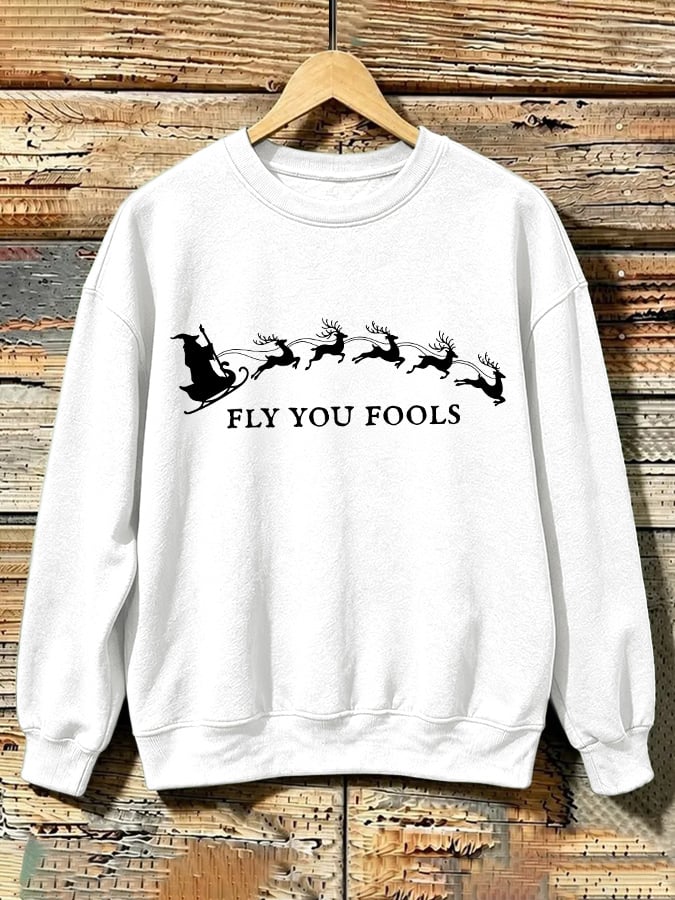 Retro Funny Christmas Fly You Fools Reindeer Holiday Season Print Sweatshirt