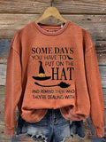 Women's Halloween Some Days You Have To Put On The Hat Casual Sweatshirt