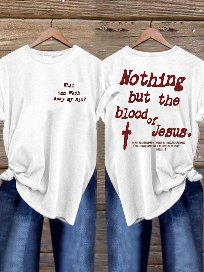 Women's Nothing But The Blood Of Jesus Ephesians 1:7 Print Short Sleeve T-Shirt