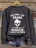 Women's Halloween You Smell Like Drama And A Headache Printed Round Neck Long Sleeve Sweatshirt