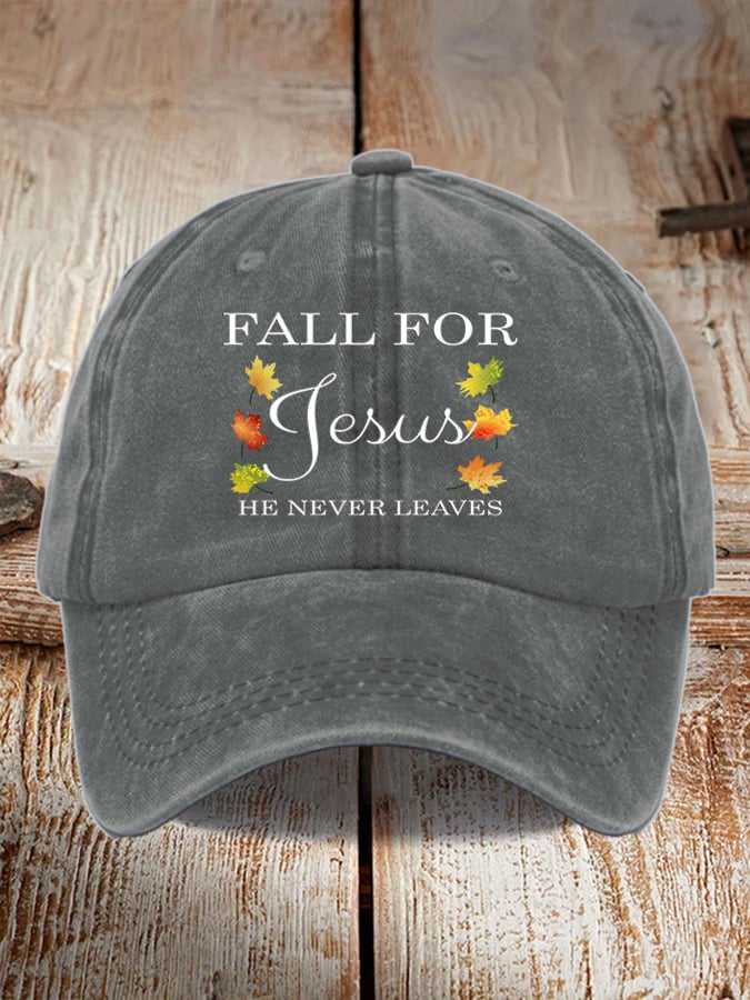 Unisex Fall For Jesus He Never Leaves Print Hat