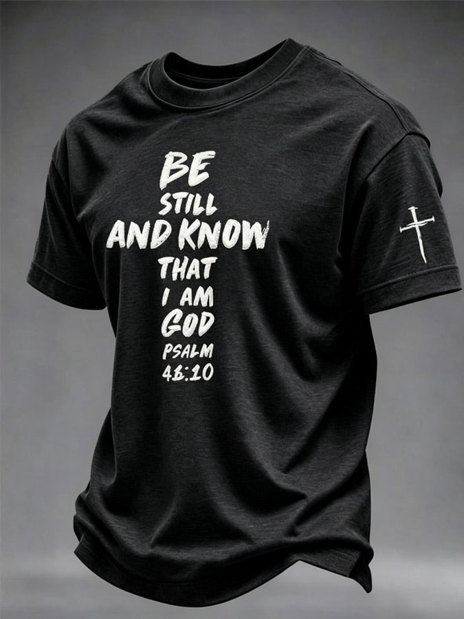 Men's Be Still And Know Psalm 46:10 Printed T-Shirt